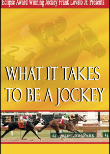 Frank Lovato Jr's - What It Takes To Be A Jockey DVD